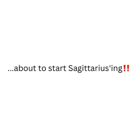 Sagittarius Season Aesthetic, Sagittarius Instagram Captions, Sagittarius Captions, Sagittarius Birthday Quotes, Sagittarius Photo Shoot, Sag Szn, Spam Pictures, Sagittarius Things, Sagittarius Baby