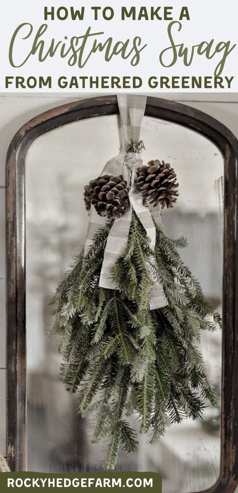 How to make a DIY winter swag for Christmas from fresh foraged greenery. #christmascraft #rockyhedgefarm #diychristmas Diy Christmas Swag, Christmas Greenery Decor, Real Christmas Wreaths, Diy Swag, Evergreen Swag, Evergreen Christmas, Holiday Swag, Christmas Lodge, Christmas Swag