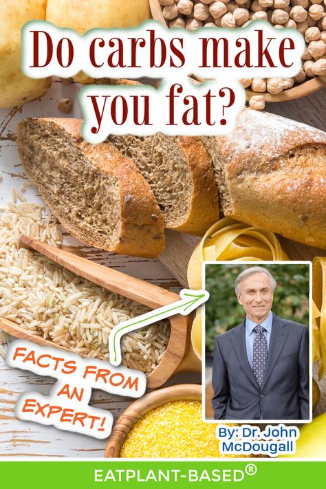 Internationally recognized physician and author, Dr. John McDougall, MD says, "The fat you eat is the fat you wear." So where is the fat coming from? Contrary to popular belief, research shows that it's not carbs. Dr Mcdougall Recipes, Dr Mcdougall Diet, Starch Solution Diet, Starch Diet, Starch Based Diet, Mcdougall Diet, Dr Mcdougall, Chef Aj, Mcdougall Recipes