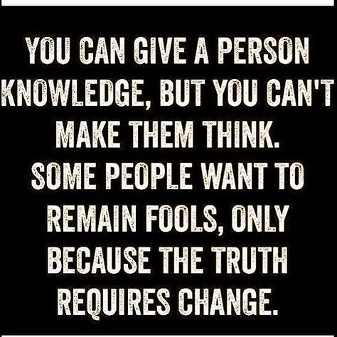 Foolish knowledge Inspirerende Ord, Uplifting Quotes, Quotable Quotes, A Quote, True Words, Good Advice, Some People, Great Quotes, Wisdom Quotes