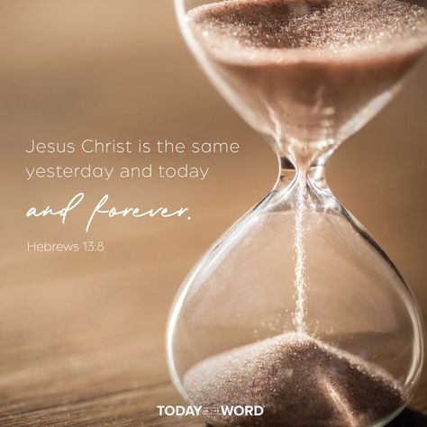 Jesus Christ is the same yesterday and today and forever. - HEBREWS 13:8 Today in the Word - a daily devotional Bible study🙏 #Christian #bibleverses #christianquotes #christianwallpaper Hebrews 13 8, Devotional Bible, Book Of Hebrews, College Classes, Bible Devotions, Yesterday And Today, By Grace, Daily Devotional, Scripture Verses