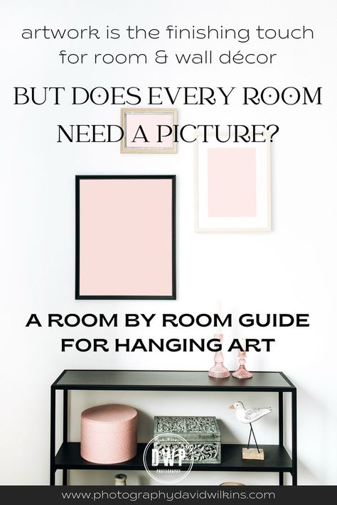 A room can look & feel sparse & unwelcoming without artwork on the walls. But does every room need a picture? This guide will take you through room by room so you hang art & pictures in a pleasing & balanced way. Learning how to place art creates beautiful wall & home decor that you can be proud of. #picturehanging #wallartideas #hangingart Hang Frames On The Wall, Hanging Unframed Art, Where To Hang Pictures In House, Where To Hang Art In Your Home, How To Hang Art, How To Hang Art On Wall, Decorating Slanted Walls, Picture Hanging Height, Picture Hanging Tips