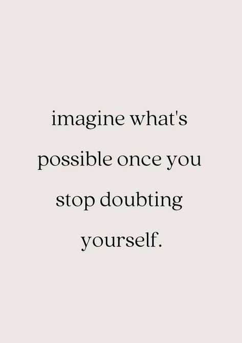 Stop Doubting Yourself Quotes Wallpaper, Quotes About Doubting Yourself, Stop Doubting Yourself Quotes, Doubt Quotes, Stop Doubting Yourself, Doubting Yourself, 2024 Inspiration, 2023 Vision, Study Motivation Quotes