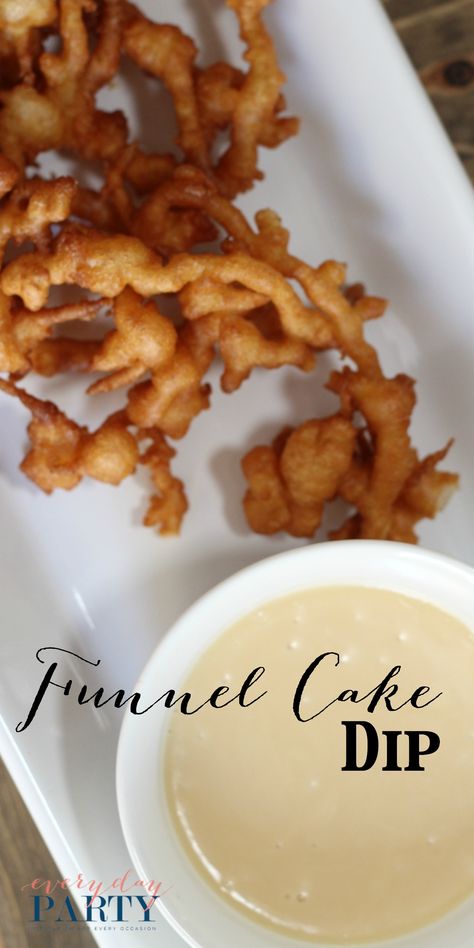 Everyday Party Magazine Funnel Cake Dip Vegan Funnel Cake, Vegan Funnel Cake Recipe, Ice Cream Sundae Recipe, Funnel Cake Recipe Easy, Funnel Cake Bites, Funnel Cake Fries, Funnel Cake Recipe, Cake Dip, Super Easy Desserts