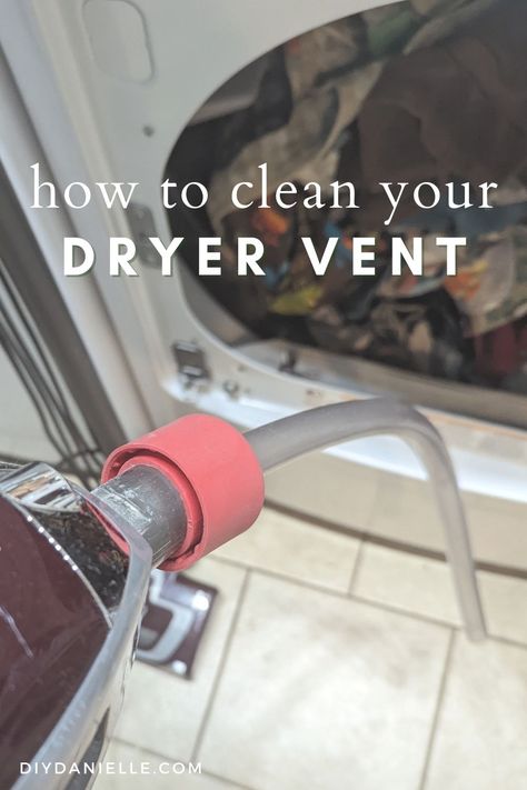 How to Clean Your Dryer Vent - DIY Danielle® How To Clean Your Dryer, Dryer Vent Cleaning Diy, Cleaning A Dryer, Dryer Vent Solutions, Cleaning Dryer Vent, Vacuum Hacks, Dryer Cleaning, Dryer Hose, Dryer Duct