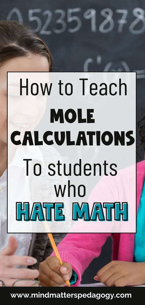 The mole is a difficult concept to teach, and challenging concept for chemistry students who are weak in math. CLICK TO LEARN HOW TO TEACH MOLE CALCULATIONS to students who are weak in Math. Mole Concept Formula, Mole Concept Chemistry Notes, Chemistry Calculations, Stoichiometry Chemistry, Mole Concept, Chemistry Ideas, Hate Math, Chemistry Activities, Physics Projects