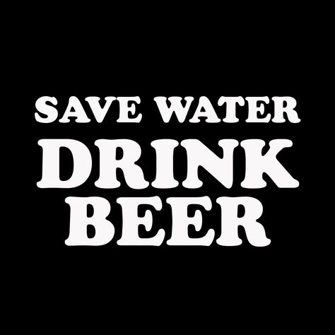 Do you like this design? Let us know in the comments below!  #alcohol #beer #water #drinks #drinking Save Water Drink Beer, Save Water Drink, Drink Beer, Drinking Beer, Drinking Water, Cut Outs, T Shirt Design, Alcoholic Drinks, Shirt Designs