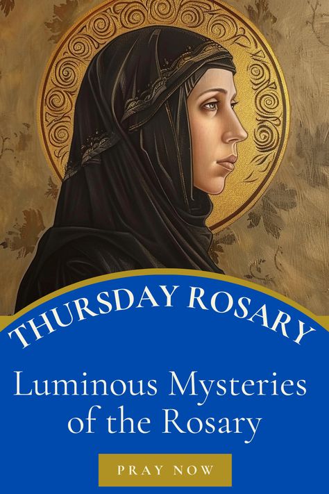 Learn how to pray the Luminous Mysteries of the Rosary. Click on the image to learn the Mysteries of the Rosary Thursday. 

The first Luminous Mystery is the Baptism of Jesus. The second is the Wedding at Cana. The third Luminous Mystery is the Proclamation of the Kingdom of God. The fourth is the Transfiguration. The fifth and final Luminous Mystery is the Institution of the Eucharist.

These are the Mysteries for Thursday's Rosary. Thursday Mysteries Of The Rosary, Mysteries Of The Rosary Printable, Luminous Mysteries Of The Rosary, Institution Of The Eucharist, The Wedding At Cana, Wedding At Cana, Luminous Mysteries, The Mysteries Of The Rosary, Rosary Novena