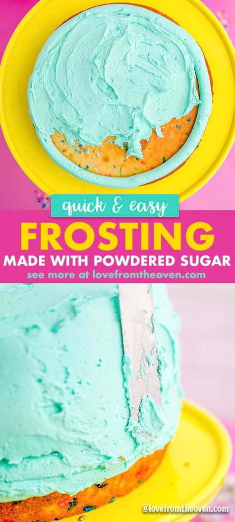 Powdered Sugar Frosting Recipe • Love From The Oven Powered Sugar Frosting, Homemade Cake Icing, Sugar Frosting Recipe, Confectioners Sugar Frosting, Homemade Cake Frosting, Buttercream Frosting Recipe Easy, Icing Recipe For Cake, Powdered Sugar Recipes, Confectioners Sugar Icing