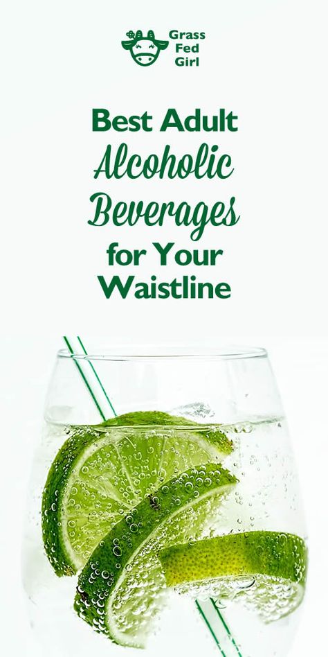 Best Adult Alcoholic Beverage Choices for Your Waistline | Grass Fed Girl Party Snacks For Adults, Low Calorie Alcoholic Drinks, Healthy Alcohol, Healthy Alcoholic Drinks, Fun Drinks Alcohol, Alcholic Drinks, Low Carb Drinks, Best Alcohol, Snacks For Adults