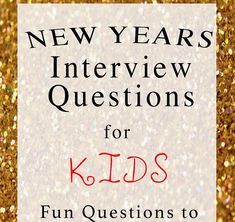 New Years Kids Interview New Years Questions For Kids, Interview Questions For Kids, New Years Kids, Nye Kids, Nye Traditions, Nye Games, Nye Ideas, Conversation Starter Questions, Conversation Starters For Kids