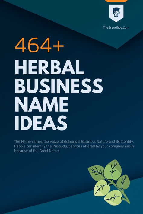 372  Catchy Herbal Business Name Ideas EVER - theBrandBoy Plants Business Ideas, Herbal Business Ideas, Herbal Business Names, Essential Oil Business Names Ideas, Apothecary Name Ideas, Holistic Business Names, Healthy Food Brand Name Ideas, Apothecary Business Names, Herbal Names