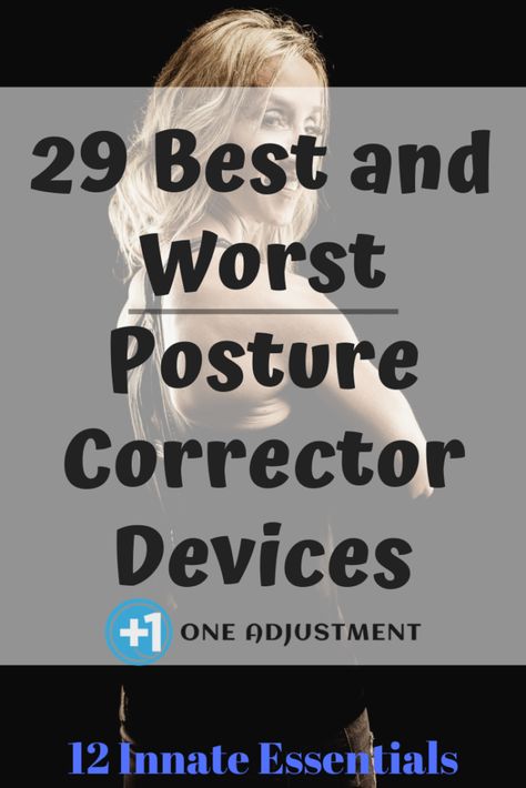 29 Best and Worst Posture Corrector Devices - One Adjustment Best Posture Corrector For Women, Back Support Brace Posture Correction, Diy Posture Corrector, How To Correct Bad Posture, Forward Head Posture Correction, Back Brace For Posture, Back Corrector, Posture Correction Belt, Posture Correction Brace