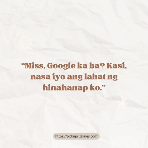 Pick up Lines Tagalog https://pickuprizzlines.com/pick-up-lines-tagalog/ Filipino Pick Up Lines, Pick Up Lines Tagalog, Chat Up Line, Rizz Lines, Tagalog Quotes Hugot Funny, Tagalog Love Quotes, Hugot Lines, Tagalog Quotes, Meaningful Conversations