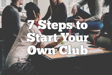 How To Start A Club At School, How To Start A Club, Clubs To Start In High School, School Club Ideas, High School Hacks, After School Club, Clubbing Aesthetic, Community Involvement, School Clubs