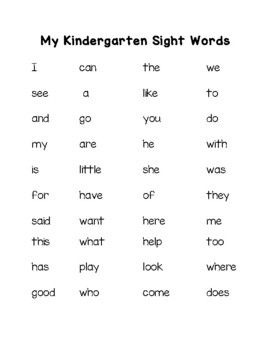 These are all of the Kindergarten Wonders sight words. I laminate one for each student and let them keep it at their desk as a study tool. They may use dry erase marker to cross out or circle ones they need help with! :)This could also be used with Pre-K students as enrichment and 1st grade students as review! Pre K Site Words, First Sight Words Kindergarten, Things To Teach Kindergarteners, Pre K Test, Kindergarten Standards And Goals, Learning Worksheets For Kindergarten, How To Help My Kindergartener Read, How To Teach Sight Words Preschool, Easy Literacy Centers Kindergarten