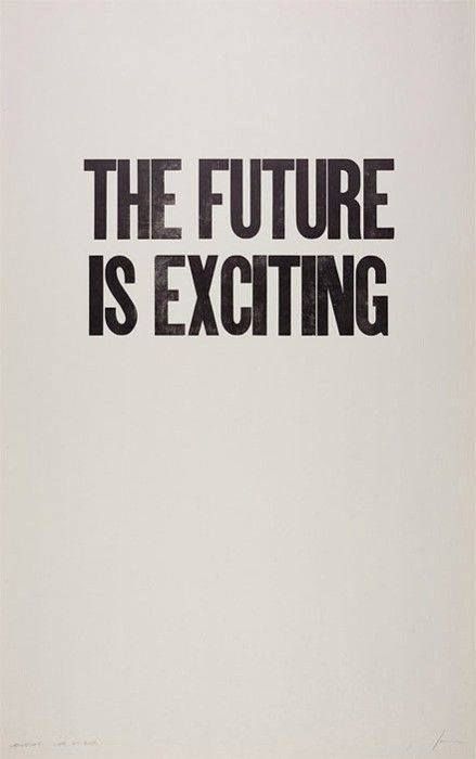 The future is exciting life quotes quotes quote future life lessons life sayings exciting Kule Ord, Inspiration Jar, Now Quotes, Inspirerende Ord, Free Photography, Gods Plan, Words Of Encouragement, Job Search, The Words