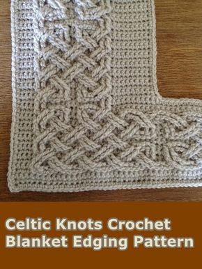 Celtic Knots Crochet Blanket Edging Pattern - Homesteading - The Homestead Survival .Com Crochet Blanket Edging Patterns, Blanket Edging, Crochet Blanket Border, Irish Pattern, Crochet Blanket Edging, Crochet Edges, Crochet Edgings, Border Ideas, Easy Knitting Projects