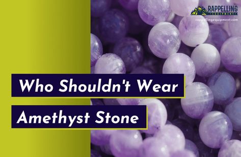 Who Should Not Wear Amethyst Stone? (SOLVED) Amythist Stone Meaning, Amethyst Stone Meaning, What Does Amethyst Do, Amythest Crystals Meanings, Amethyst Meaning Crystals, Amathis Stone, Amythest Crystals, Amethyst Benefits, Gem Meaning