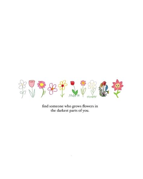 Flower Quotes About Love, Flower Quotes Friendship, Flower Relationship Quotes, When Flowers Bloom Quotes Life, Send Her Flowers Quotes, Buy Myself Flowers Quotes, I Will Not Be Another Flower Quote, Buying Yourself Flowers Quote, Best Friend Flower Quotes