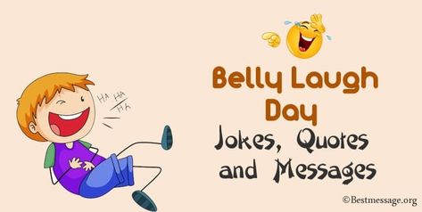 Belly Laugh Day Jokes Messages, Greetings, Funny Laugh Quotes and Sayings with full fun to your loved ones. Share these hilarious laughing Messages. Belly Laughs Quotes, Jokes Messages, Laugh Quotes, Laughing Quotes, Belly Laughs, Wishes Messages, Jokes Funny, Funny Laugh, Loved Ones