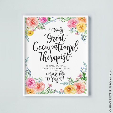 Lovely printable gift for the occupational therapist #printable #giftforher #therapist #floral #wallartdecor #occupationaltherapist #therapy Principal Appreciation Gifts, Teacher Wall Art, Doctor Appreciation Gifts, Teacher Wall, Principal Appreciation, Occupational Therapy Gifts, Thank You Printable, Volunteer Gifts, Goodbye Gifts