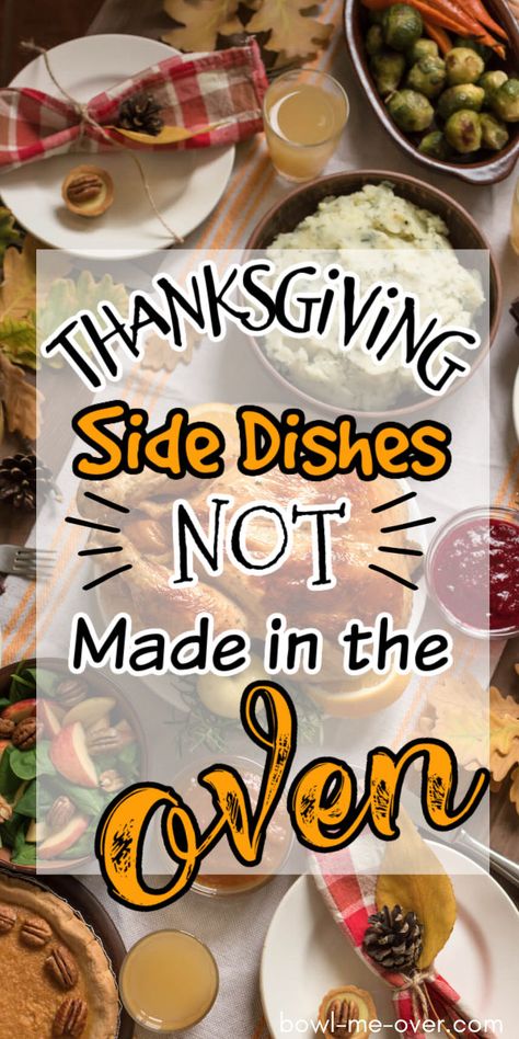 Here are 50+ Thanksgiving Side Dishes NOT cooked in the oven. I know you’ll find a new favorite so many amazing holiday side dishes to choose from! PLUS I’m sharing my best tips for stress-free holiday entertaining!  #thanksgiving #sides #vegetables #easy #best Different Sides For Thanksgiving, Dish To Pass Thanksgiving, Side Dishes To Go With Turkey, Side Dish Thanksgiving Easy, Easy Side For Thanksgiving, Thanks Giving Side Dishes Ideas, Thanksgiving Recipes No Oven, Easy Thanksgiving Sides Make Ahead, Thanksgiving Day Recipes Side Dishes