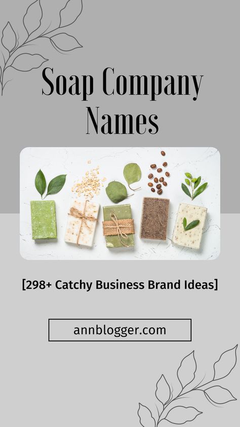 Soap Business Logo Ideas, Organic Skin Care Business Names Ideas, Handmade Soap Brand Name Ideas, Soap Making Designs Ideas, Soap Business Names Ideas, Soap Brand Name Ideas, Soap Names Ideas, Soap Logo Design Ideas, Buissnes Name Ideas