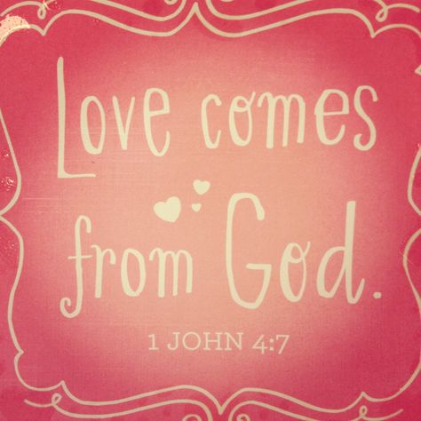 Love comes from God. 1 John 4:7 1 John 4 7, How He Loves Us, Favorite Bible Verses, Love The Lord, Walk By Faith, 1 John, Wonderful Words, Knowing God, Bible Inspiration