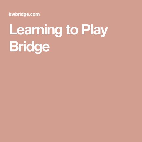 Learning to Play Bridge