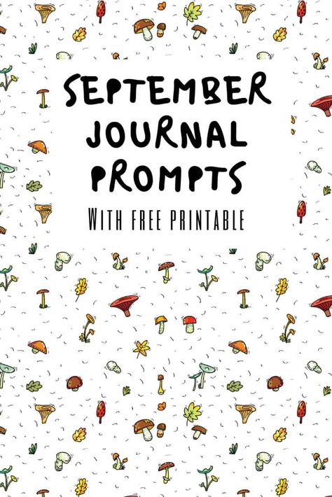 Get ready for journaling with these September writing prompts to inspire you! #bulletjournal #journalling September Junk Journal, September Journaling, September Journal Prompts, September Writing Prompts, Free Printable Journal, September Journal, September Writing, Conversation Starters For Kids, Fun Writing Prompts