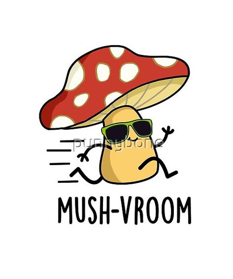 Funny Pun Drawings, Mushroom Jokes, Puns Drawings, Pun Drawings, Cute Mushroom Drawing, Restaurant Posters, Work Puns, Mushroom Puns, Funny Mushroom