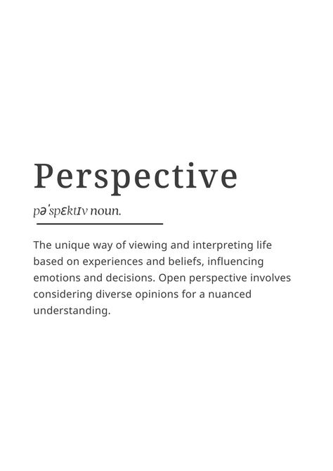 Introducing our "Perspective" Wall Art Print, a compelling and uplifting addition to your space that encapsulates the spirit of perspective in a contemporary and empowering design. This distinct print showcases a thoughtfully curated journey, emphasizing the attributes that embody perspective and appreciation. Different Views Quotes Perspective, New Perspective Quotes, Perspective Symbol, Quotes On Perspective, Quotes About Perspective, Perspective Meaning, Quotes Perspective, Perspective Quotes, Home Decor Minimalist