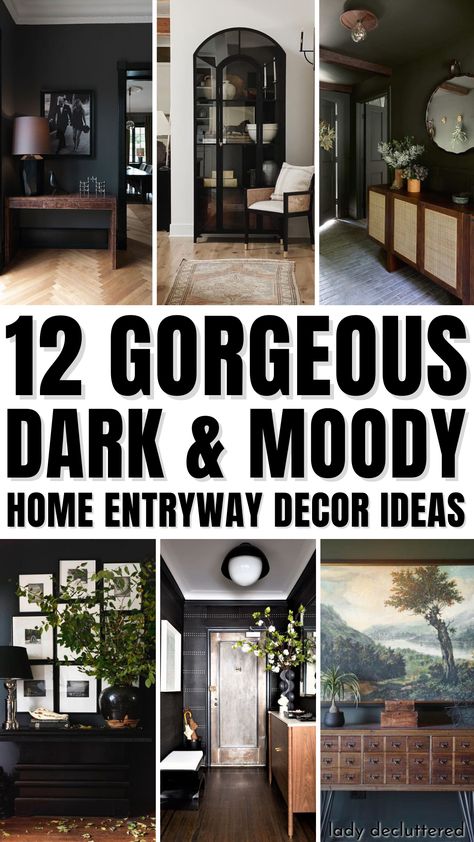 12 Gorgeous Dark & Moody Home Entryway Decor Ideas Dark Walls Entryway, Moody Farmhouse Entryway, Gothic Hallway Decor, Black Entryway Decor, Black Wall Entryway Ideas, Dark Front Entryway Ideas, Dark Moody Farmhouse Living Room, Moody Console Table Decor, Dark Decoration Home Decor