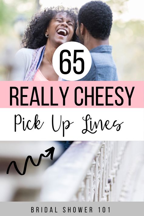 65 Cheesy Pick Up Lines For Laughs | Bridal Shower 101 Lines For Husband, Dirty Pick Up Lines, Cheesy Pick Up Lines, Funny Weird Facts, Cheesy Love Quotes, Cheesy Lines, Best Pick Up Lines, Lines For Girls, Funny Pick