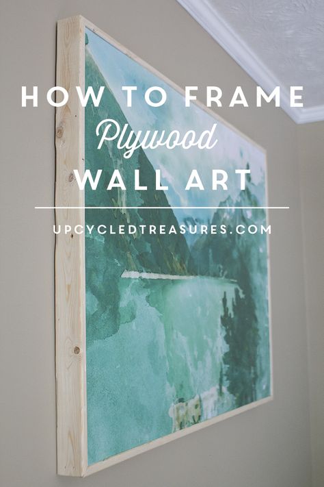 How to Frame Plywood Wall Art - Are you looking for a unique and different way to create wall art? Take a look at how to frame plywood wall art. | MountainModernLife.com Plywood Art Diy Wall Decor, Plywood Wall Art, Plywood Art, Large Scale Wall Art, Plywood Wall, Plywood Walls, Diy Wand, Spend Money, Diy Picture