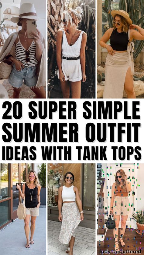 22 Super Simple Summer Outfit Ideas with Tank Tops Best Summer Tank Tops, Hot Summer Casual Outfits, How To Wear Tank Tops Outfit Ideas, Hot Summer Vacation Outfits, Jeans And Tank Top Outfit Summer, Summer Outfits In Your 30s, Summer Outfits For Women In 30s, How To Style Tank Tops Summer Outfits, Summer Staple Pieces