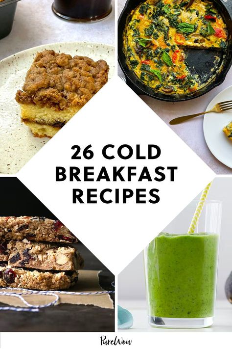 Here at PureWow, we love a nice, hot breakfast…when someone else is cooking it. Most weekday mornings, however, we’d rather hit snooze, which is why we compiled a list of the tastiest, quickest cold breakfast ideas we could find, from frittatas to granola parfaits. Breakfast Cold Ideas, Easy Breakfast No Cook, Cold Breakfast Meal Prep, Boat Brunch Ideas, Easy Cold Breakfast Ideas For A Crowd, Room Temperature Breakfast Ideas, Breakfast For Colds, Healthy Cold Breakfast Ideas, Quickest Breakfast Ideas