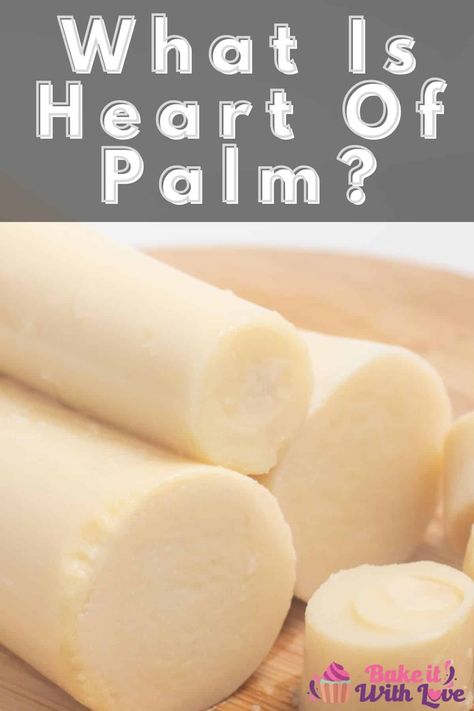 What is heart of palm, what does it taste like, what recipes is it used in, do I need to cook it, and where can I buy it? Don't worry, I'm here to tell you all about heart of palm! This guide will walk you through the answers to all of these questions. BakeItWithLove.com #bakeitwithlove #heartofpalm #palm #guide Vegan Palm Heart Recipes, How To Eat Hearts Of Palm, Heart Of Palms Vegan Recipes, Hearts Of Palm Recipe, Heart Palm Recipe, Heart Of Palm Benefits, Hearts Of Palm Benefits, Vegan Fish Heart Of Palm, Hart Of Palm Recipes