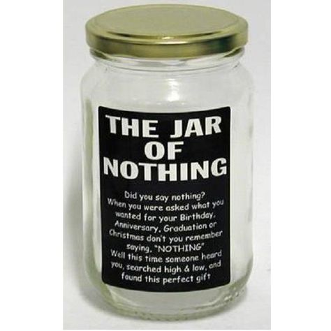 Jar Of Nothing, Creative Birthday Ideas, White Elephant Gift Ideas, Elephant Gift Ideas, Best White Elephant Gifts, Gag Gifts Christmas, White Elephant Party, Funny Wood Signs, Birthday Ideas For Her