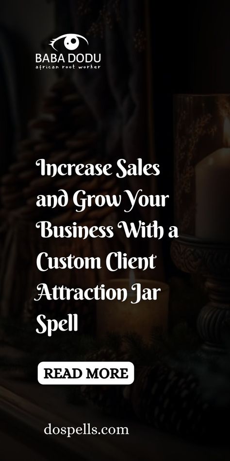 Increase Sales and Grow Your Business With a Custom Client Attraction Jar Spell Success In Business Spells, Client Attraction Spell, Customer Attraction Spell, Spell For Business Growth, Attract Customers Spell, Better Business Spell, Business Success Spell Jar, Spell To Increase Sales, Spell To Attract Clients