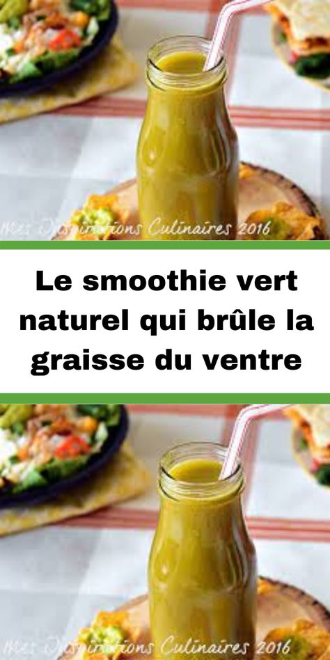 Le smoothie vert naturel qui brûle la graisse du ventre Parties Du Corps, Smoothie, Nutrition, Fruit, Ethnic Recipes