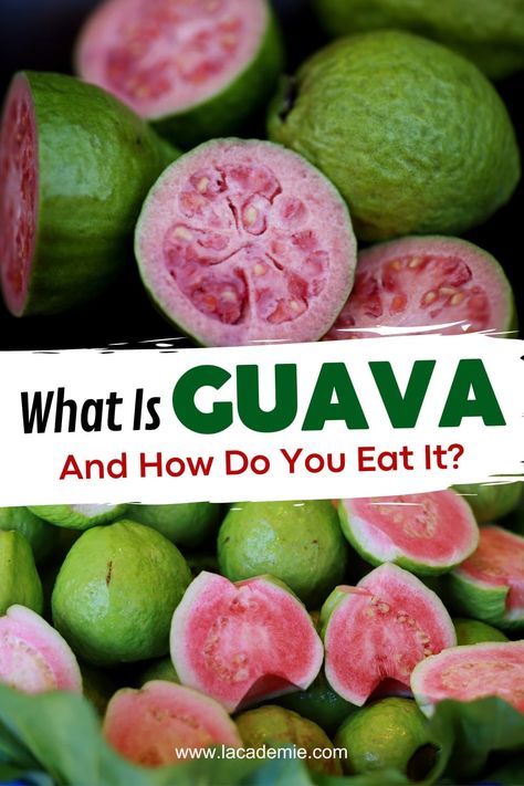 What Is Guava and How To Eat It? Detailed Guide 2024 How To Eat Guava, Guava Recipes, Guava Fruit, Pink Guava, Guavas, European Cuisine, Manual Book, Did You Eat, Red Chili Powder