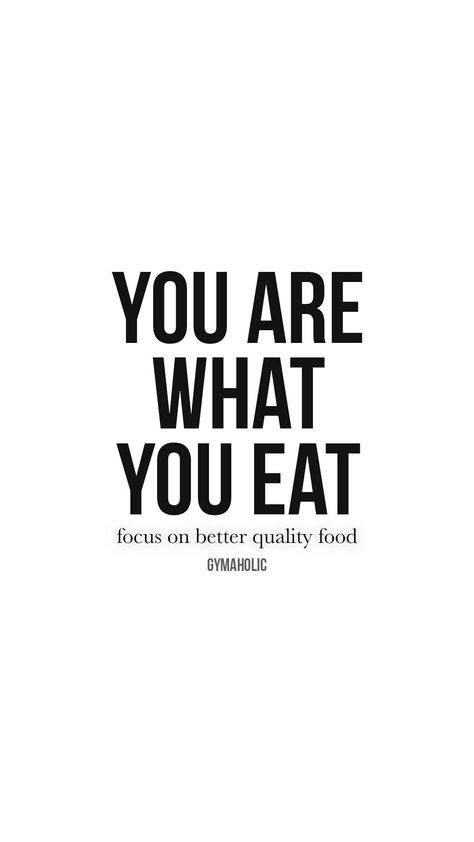 What You Eat Quotes, Eat Clean Motivation, Don't Eating Food, Motivation To Eat Healthy Wallpaper, Do Not Eat Too Much Wallpaper, You Are What You Eat Quote, Eat Healthy Quotes Motivation, All You Can Eat, Diet Wallpapers Motivation