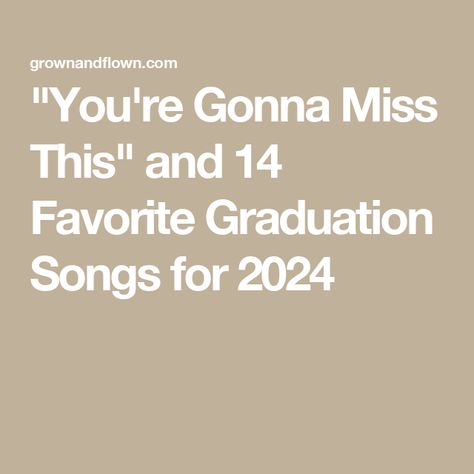 "You're Gonna Miss This" and 14 Favorite Graduation Songs for 2024 Songs For Senior Year, Graduation Playlist Songs, Graduation Songs For Instagram, Graduation Songs College, Graduation Songs High School, Song Lyrics For Graduation Quotes, Senior Songs, Songs For Graduation, Songs For Graduation Slideshow