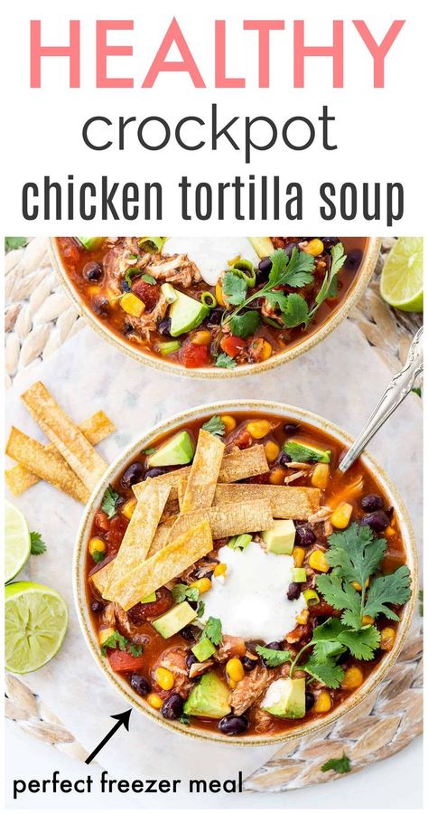 Healthy Tortilla Soup, Crockpot Chicken Tortilla Soup, Healthy Chicken Tortilla Soup, Chicken Tortilla Soup Crock Pot, Slow Cooker Chicken Tortilla Soup, Slow Cooker Chicken Healthy, Crockpot Chicken Healthy, Chicken Tortillas Soups Recipe, Tortilla Soup Recipe