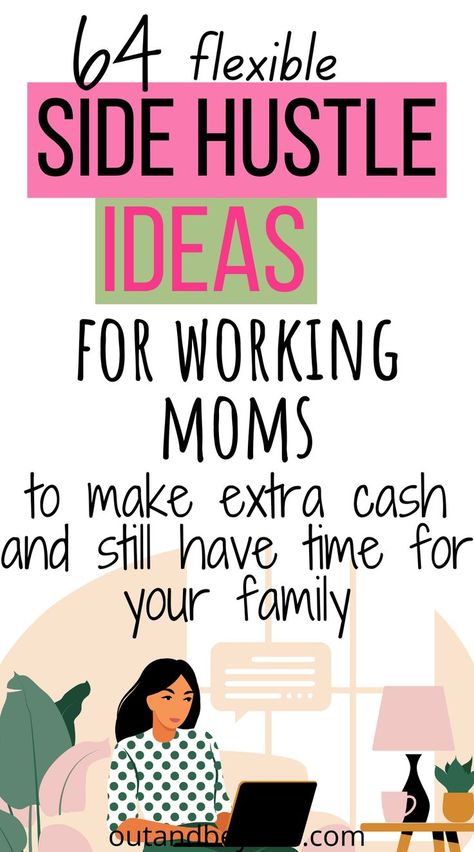 The best side hustle ideas for working moms to make extra cash without neglecting your family life. Sahm Side Hustle, Side Gigs Extra Cash, Make Side Money, Side Hustle Passive Income, Easy Cash, Flexible Jobs, Side Business, Side Gigs, Online Side Hustle