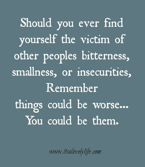 I keep reminding myself of this lately but I'm afraid my temper will eventually win out... Could Be Worse, Now Quotes, Fina Ord, Life Quotes Love, Intp, Quotable Quotes, Infp, Infj, Simple Living