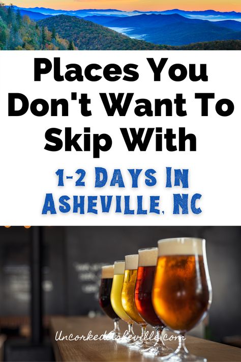 places you don't want to skip with 1-2 days in Asheville, NC with beer flight and Blue Ridge Mountains Asheville Anniversary Trip, Asheville Nc Rooftop Bars, One Day In Asheville Nc, Asheville Nc Packing List, Asheville Photo Spots, Best Things To Do In Asheville Nc, 3 Days In Asheville Nc, Asheville Nc Honeymoon, Fun Things To Do In Asheville Nc