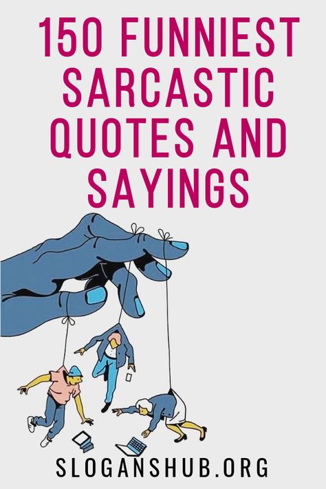 Here is a list of 150+ Funniest Sarcastic Quotes and Sayings. #Quotes #Sayings #FunniestSarcastic #Sarcastic #SarcasticQuotes Humour, Karma Quotes Funny Humor, Funny Swear Words, Jokes To Make Someone Laugh, Sarcastic Birthday Quotes, Sarcastic Quotes Funny Sarcastic Quotes Funny Sassy, Sarcastic Quotes Funny Witty, Hilarious Quotes Sarcastic Humor, Funniest Quotes Ever Hilarious